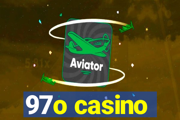 97o casino