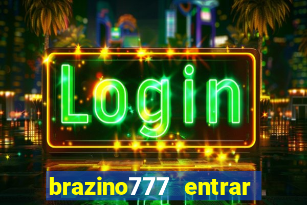 brazino777 entrar baixar aplicativo