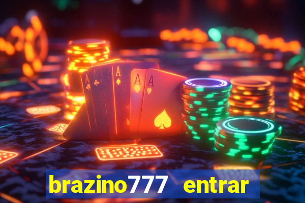 brazino777 entrar baixar aplicativo