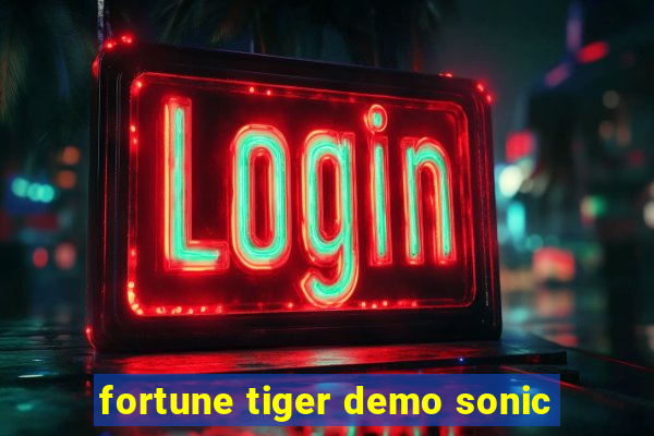 fortune tiger demo sonic