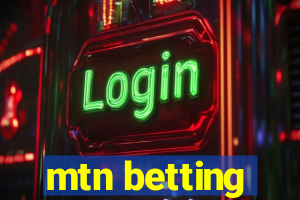 mtn betting