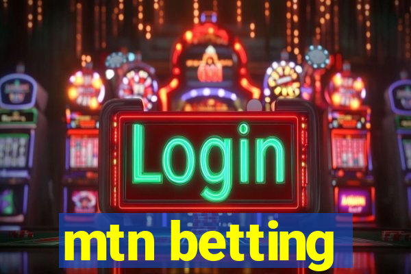 mtn betting