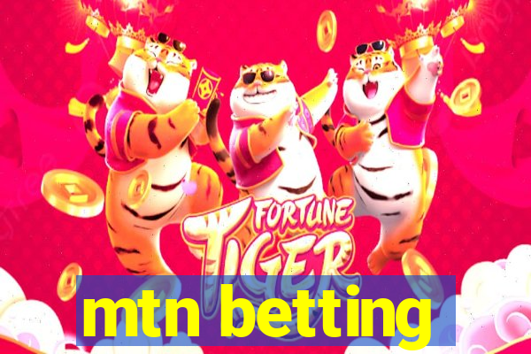 mtn betting