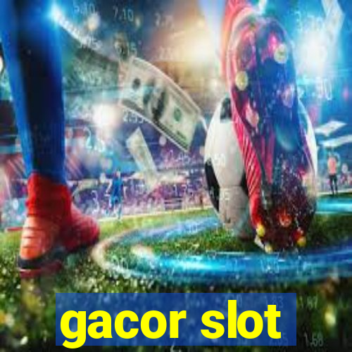 gacor slot