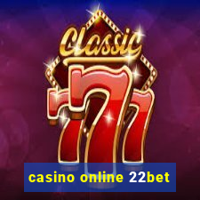 casino online 22bet