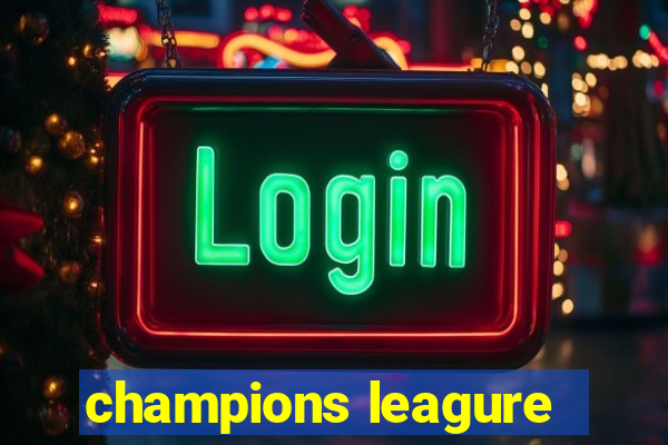 champions leagure