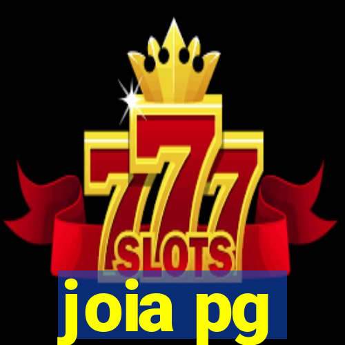 joia pg