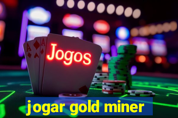 jogar gold miner