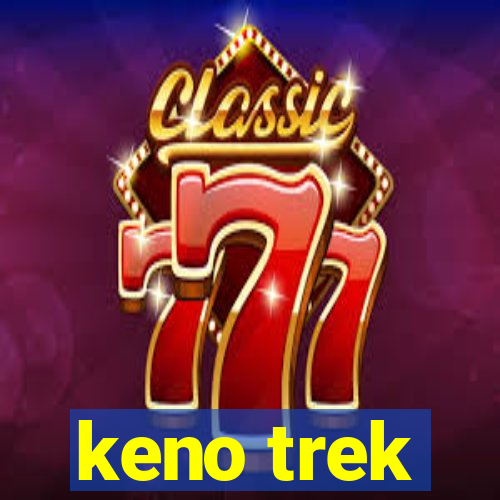 keno trek