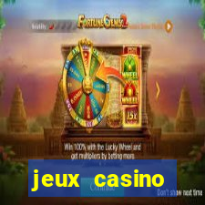 jeux casino gratuits machines a sous