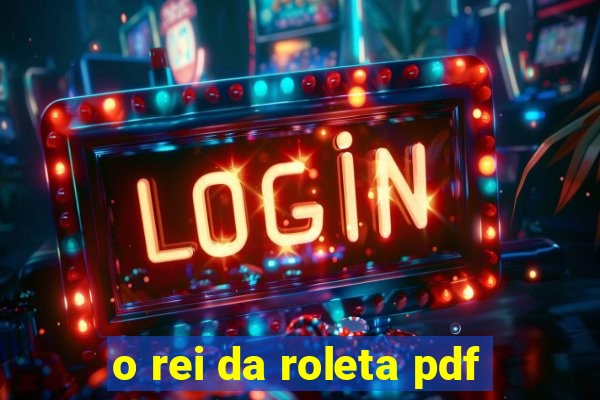 o rei da roleta pdf