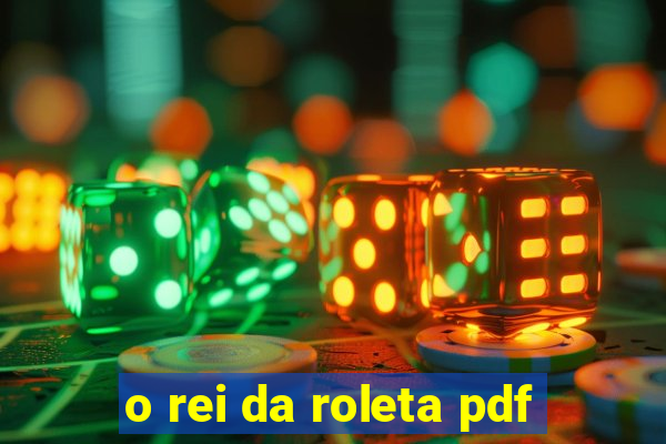 o rei da roleta pdf