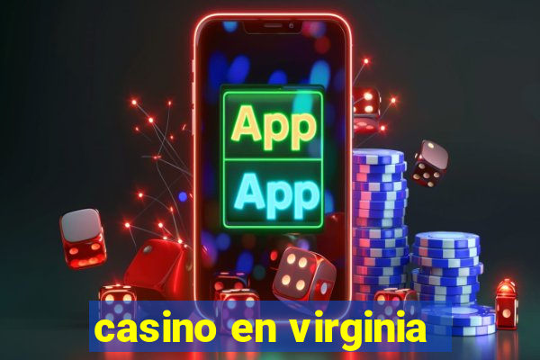 casino en virginia