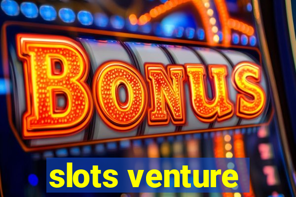 slots venture