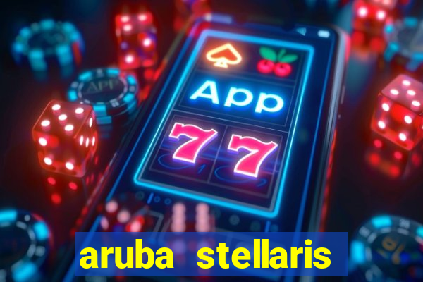 aruba stellaris casino marriott