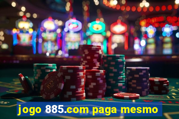 jogo 885.com paga mesmo