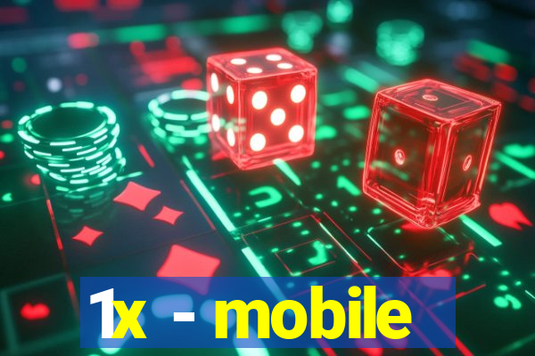 1x - mobile