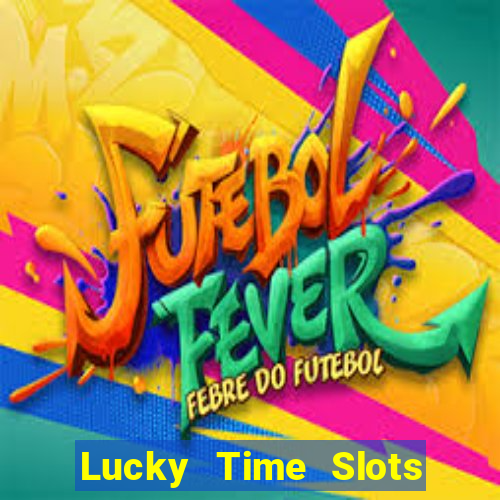 Lucky Time Slots Pokies Games