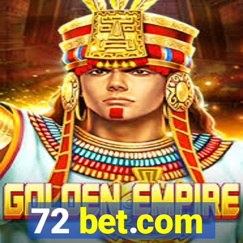 72 bet.com