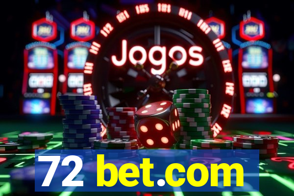 72 bet.com