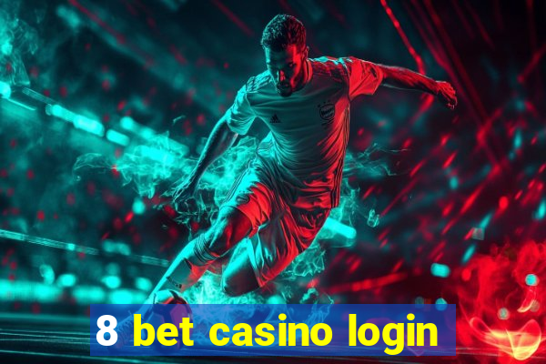 8 bet casino login