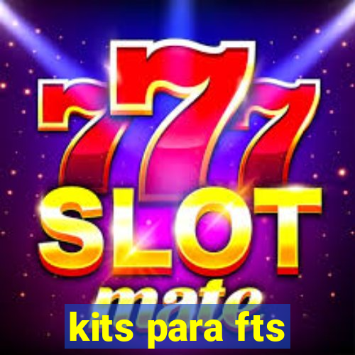 kits para fts