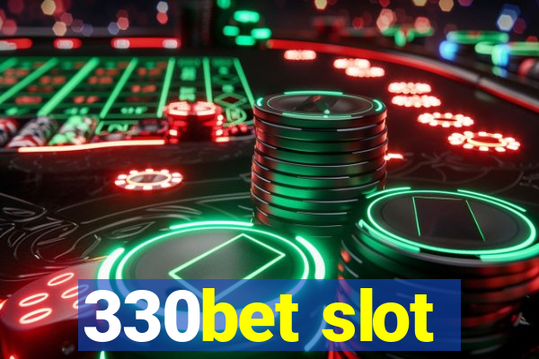 330bet slot