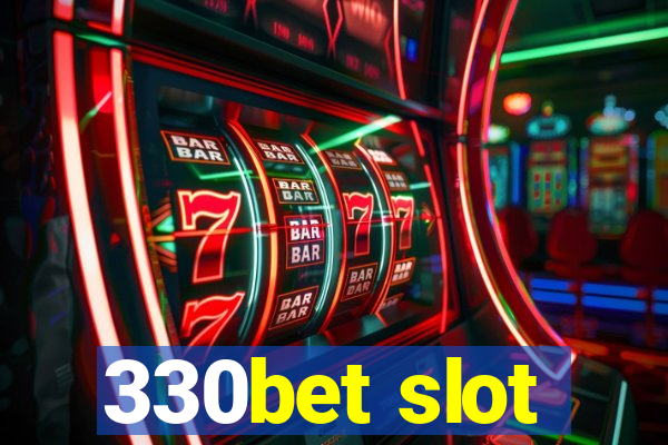 330bet slot