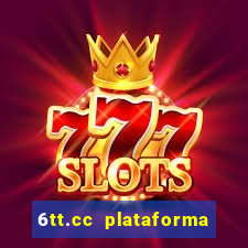 6tt.cc plataforma de jogos