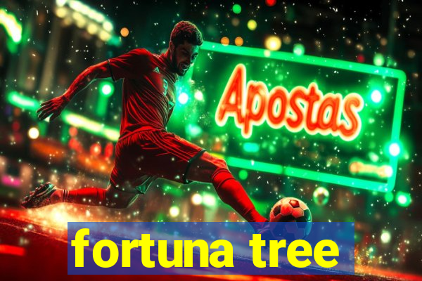 fortuna tree