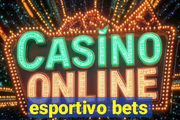 esportivo bets