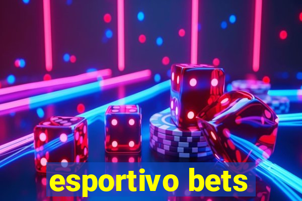 esportivo bets