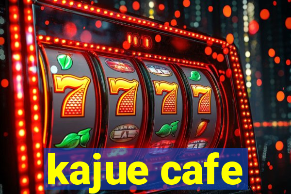 kajue cafe