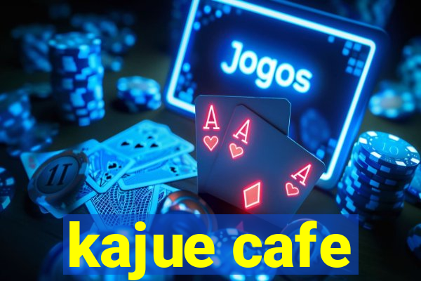 kajue cafe