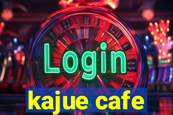 kajue cafe