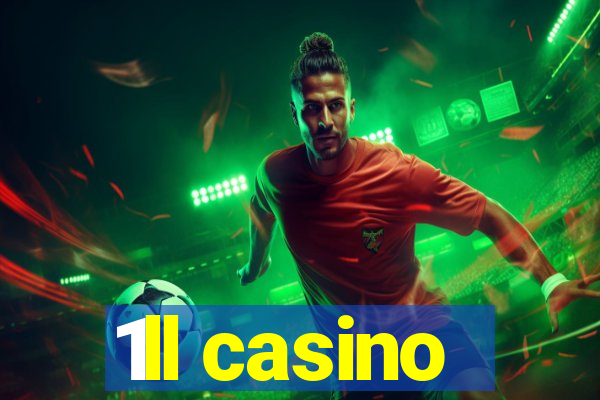 1ll casino