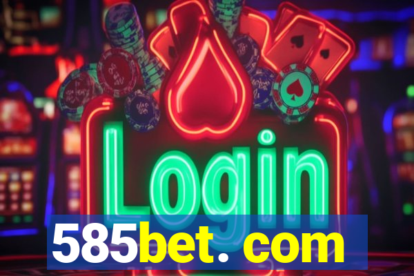 585bet. com