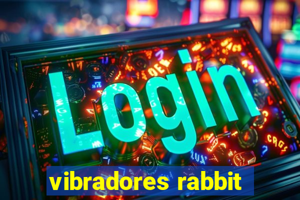 vibradores rabbit