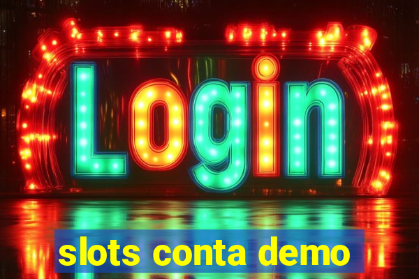 slots conta demo