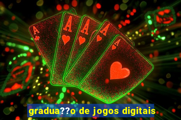 gradua??o de jogos digitais