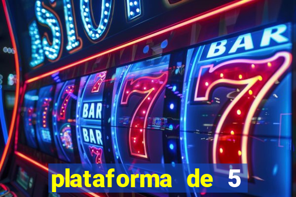 plataforma de 5 reais cassino