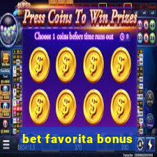 bet favorita bonus