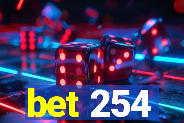 bet 254