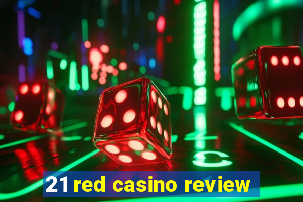 21 red casino review