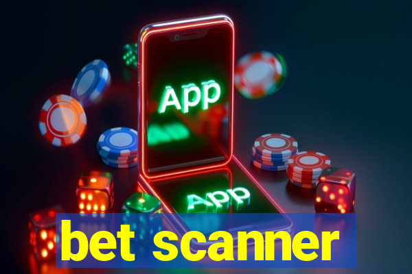 bet scanner