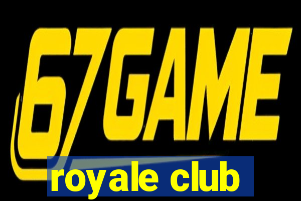 royale club