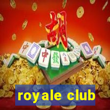 royale club