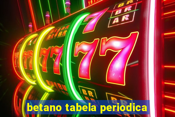 betano tabela periodica