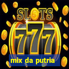 mix da putria