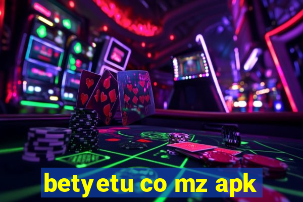 betyetu co mz apk